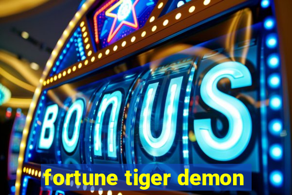 fortune tiger demon